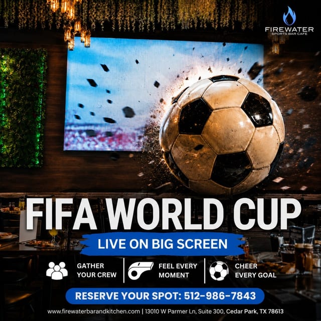 Watch the FIFA World Cup Live at Firewater Sports Bar in Cedar Park, TX